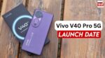 सेल्फी लवर के लिए बेस्ट रहेगा Vivo V40 Pro 5G, 108MP कैमरा वाले स्मार्टफोन की कीमत होगी बेहद कम